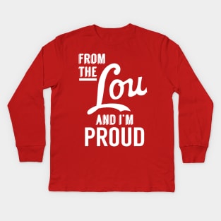 From the Lou and I'm Proud Kids Long Sleeve T-Shirt